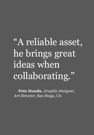 A reliable asset. He brings great ideas when collaborating.